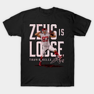 Travis Kelce Kansas City Zeus Is Loose T-Shirt